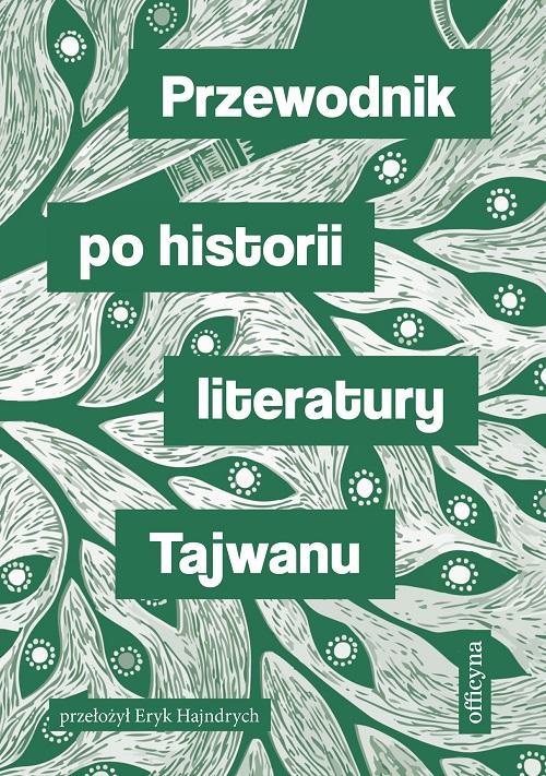 Okładka książki o tytule: Przewodnik po historii literatury Tajwanu