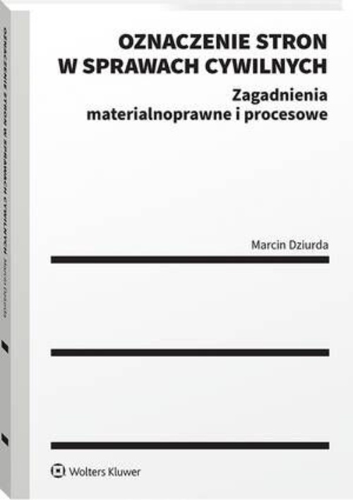 The cover of the book titled: Oznaczenie stron w sprawach cywilnych