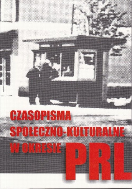 Okładka książki o tytule: Czasopisma społeczno-kulturalne w okresie PRL
