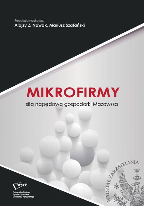 Okładka książki o tytule: Mikrofirmy siłą napędową gospodarki Mazowsza