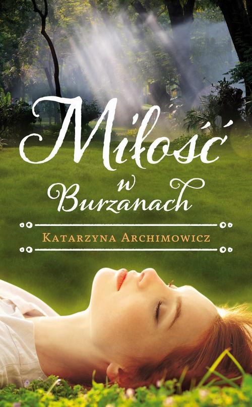 The cover of the book titled: Miłość w Burzanach
