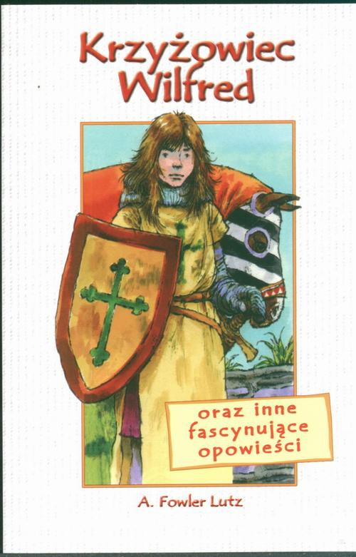 Okładka książki o tytule: Krzyżowiec Wilfred