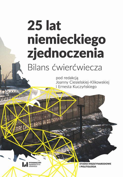 The cover of the book titled: 25 lat niemieckiego zjednoczenia