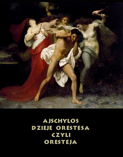 Okładka książki o tytule: Dzieje Orestesa, czyli Oresteja