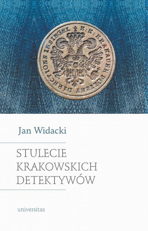 Okładka książki o tytule: Stulecie krakowskich detektywów