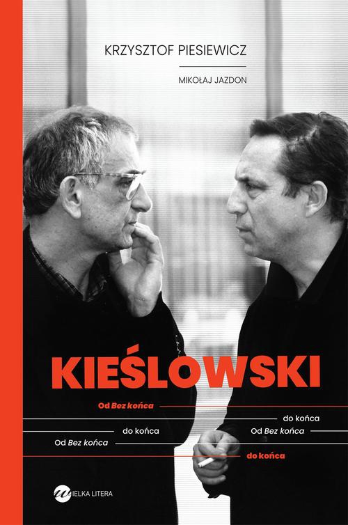 The cover of the book titled: KIEŚLOWSKI. Od Bez końca do końca
