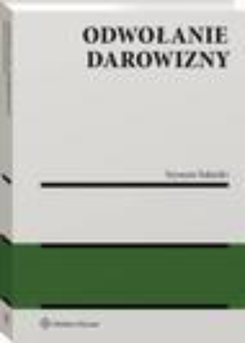 The cover of the book titled: Odwołanie darowizny