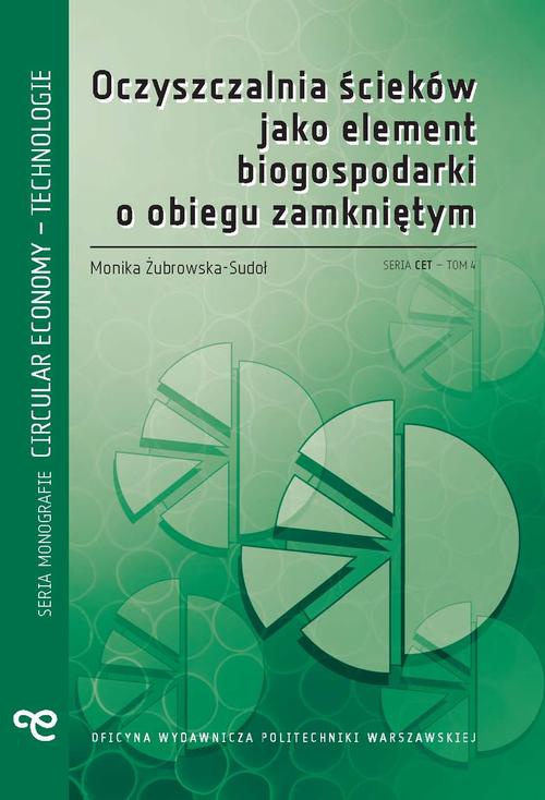 The cover of the book titled: Oczyszczalnia ścieków jako element biogospodarki o obiegu zamkniętym