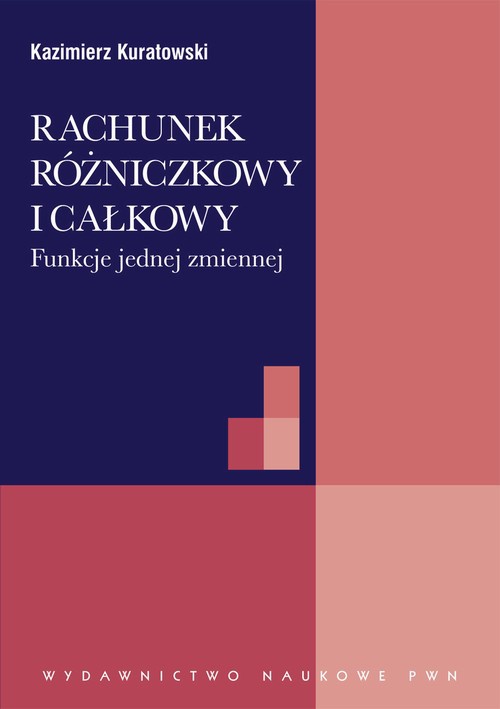 The cover of the book titled: Rachunek różniczkowy i całkowy
