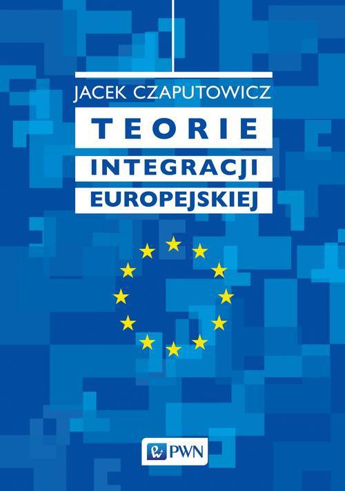 Okładka:Teorie integracji europejskiej 