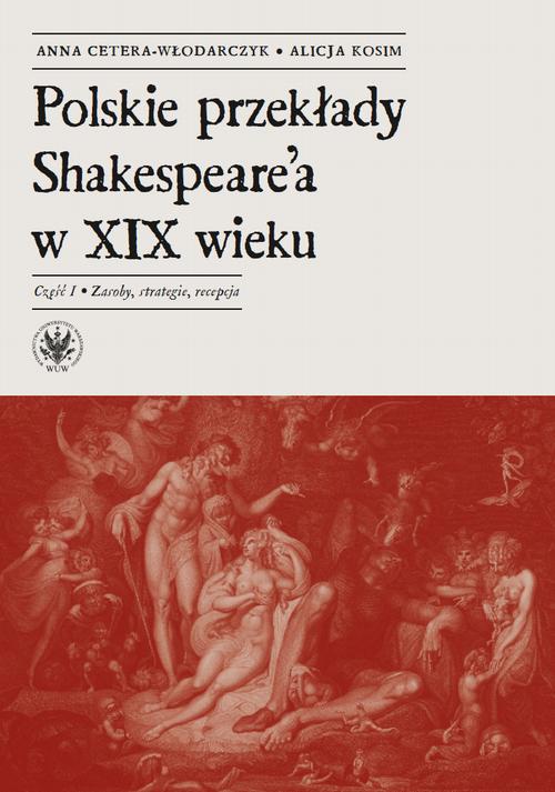 Okładka książki o tytule: Polskie przekłady Shakespeare'a w XIX wieku. Część I