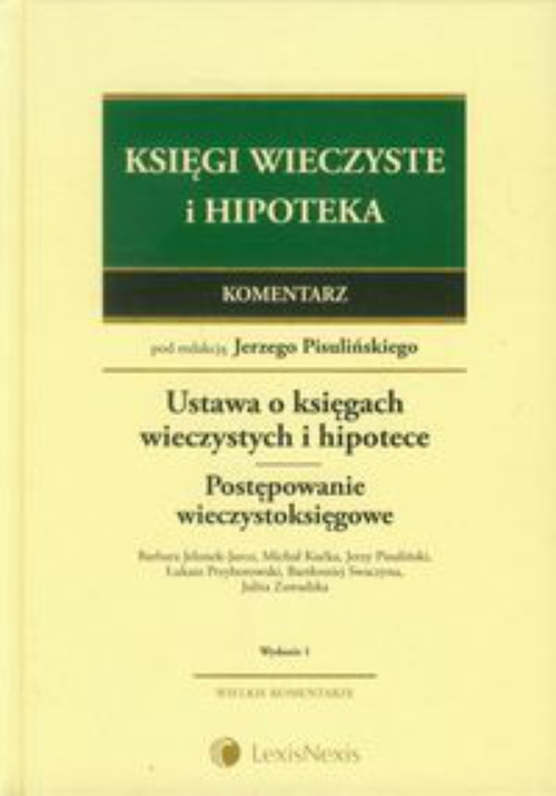 The cover of the book titled: Ustawa o księgach wieczystych i hipotece. Przepisy o postępowaniu wieczystoksięgowym. Komentarz