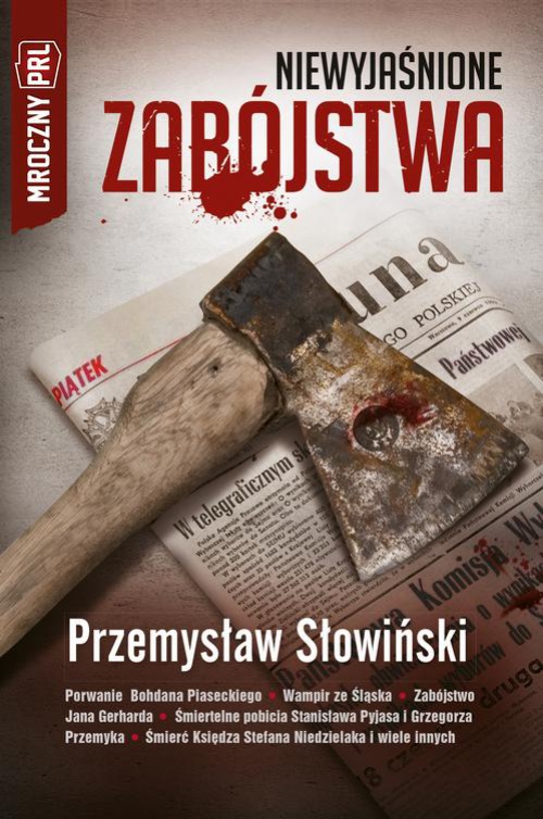 The cover of the book titled: Mroczny PRL: Niewyjaśnione zabójstwa