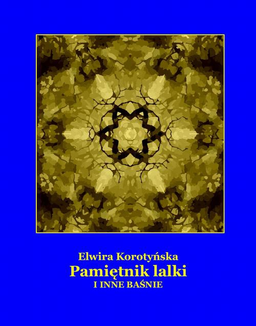 The cover of the book titled: Pamiętnik lalki i inne baśnie