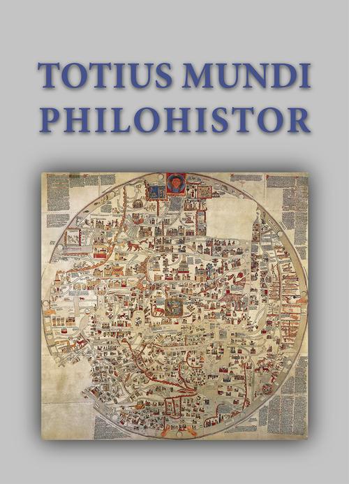 Okładka książki o tytule: Totius mundi philohistor Studia Georgio Strzelczyk octuagenario oblata