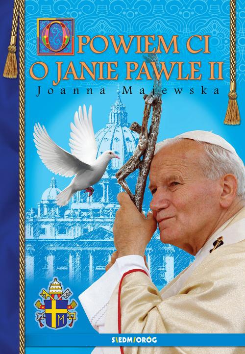 Okładka:Opowiem ci o Janie Pawle II 