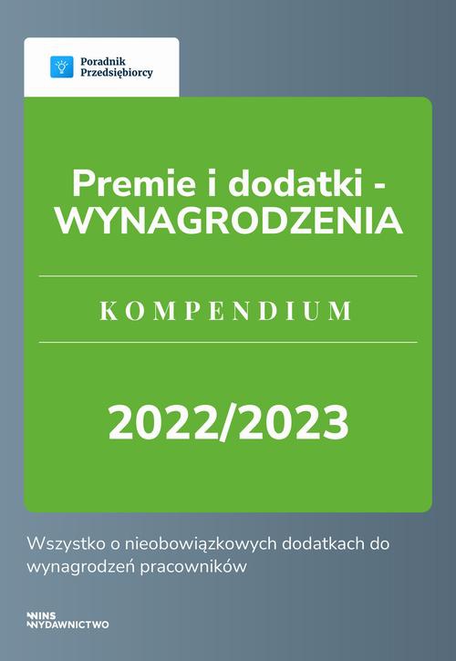 Okładka książki o tytule: Premie i dodatki - WYNAGRODZENIA. Kompendium 2022/2023