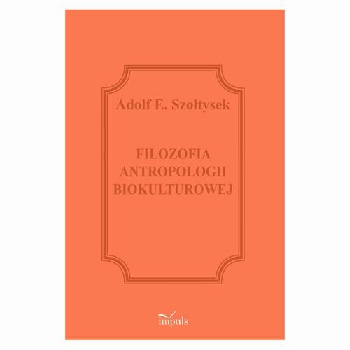 Okładka książki o tytule: Filozofia antropologii biokulturowej