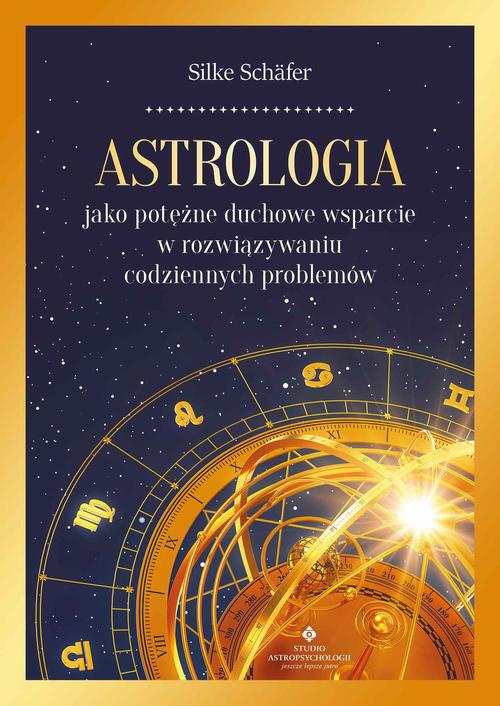 Okładka:Astrologia jako potężne duchowe wsparcie w rozwiązywaniu codziennych problemów 