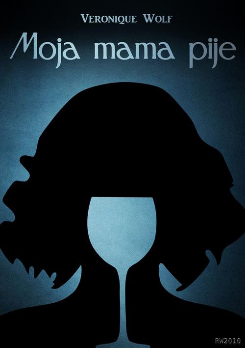 The cover of the book titled: Moja mama pije