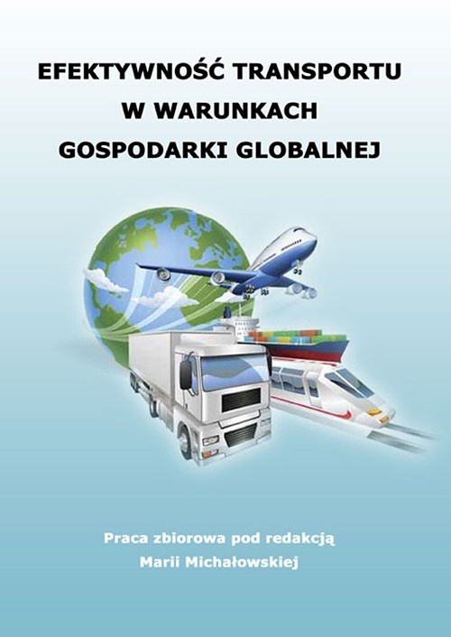 Okładka książki o tytule: Efektywność transportu w warunkach gospodarki globalnej