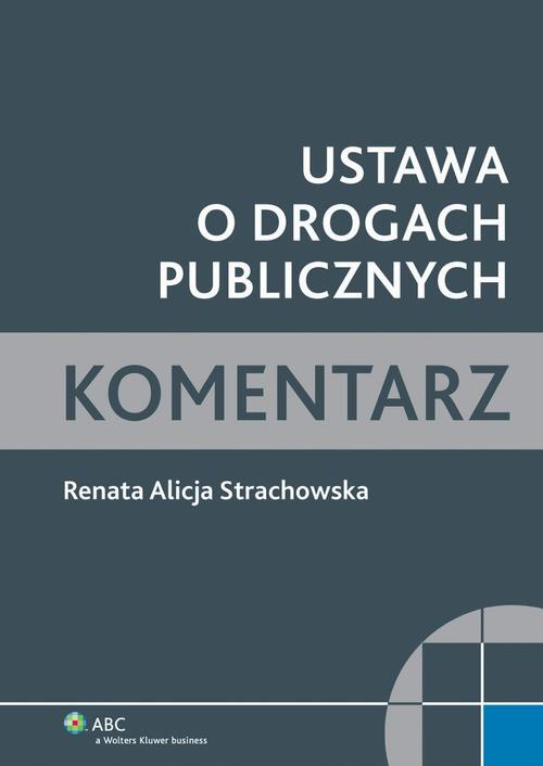The cover of the book titled: Ustawa o drogach publicznych. Komentarz