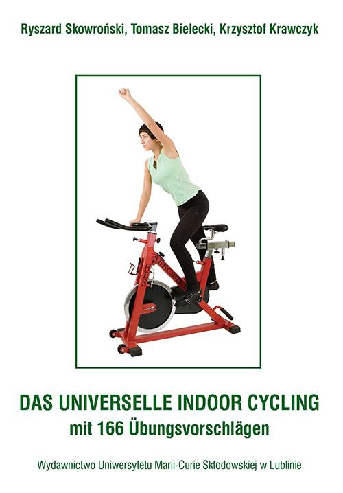 Okładka książki o tytule: Das Universelle Indoor-Cycling - mit 166 Übungsvorschlägen