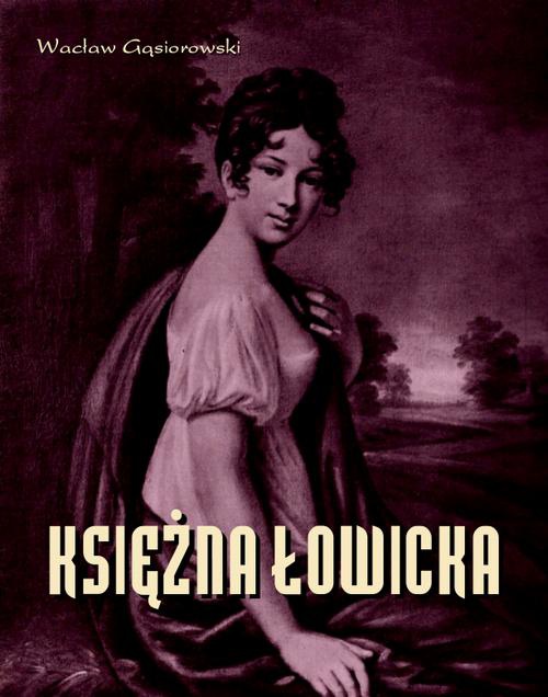 Обложка книги под заглавием:Księżna Łowicka
