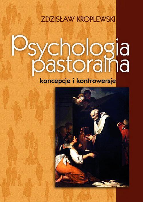 Okładka książki o tytule: Psychologia pastoralna. Koncepcje i kontrowersje
