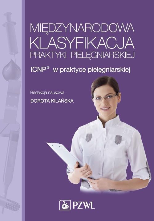 Обложка книги под заглавием:Międzynarodowa Klasyfikacja Praktyki Pielęgniarskiej. ICNP® w praktyce pielęgniarskiej