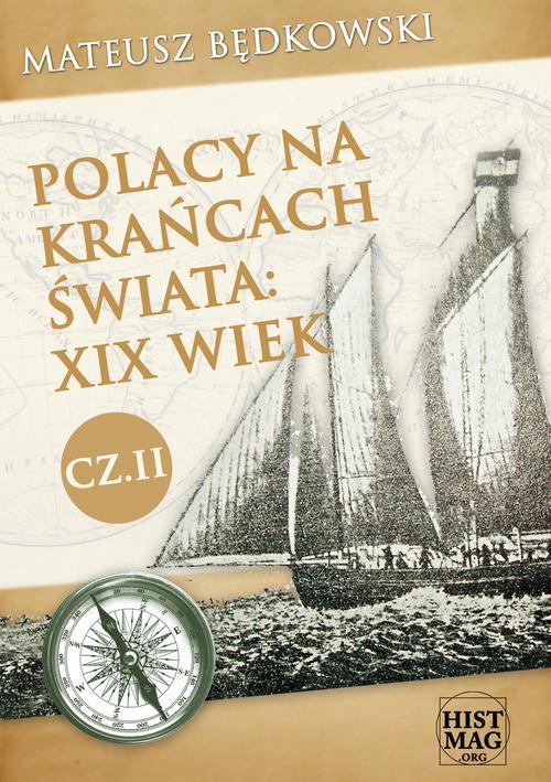 The cover of the book titled: Polacy na krańcach świata: XIX wiek. Część II