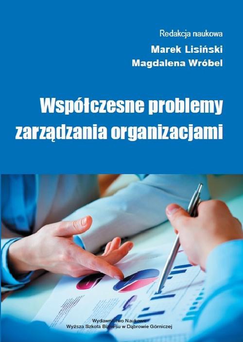 The cover of the book titled: Współczesne problemy zarządzania organizacjami