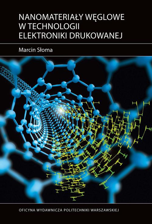The cover of the book titled: Nanomateriały węglowe w technologii elektroniki drukowanej