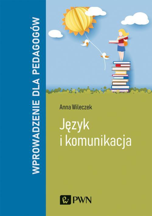 The cover of the book titled: Język i komunikacja. Wprowadzenie dla pedagogów