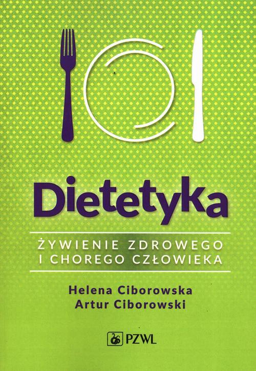 The cover of the book titled: Dietetyka. Żywienie zdrowego i chorego człowieka