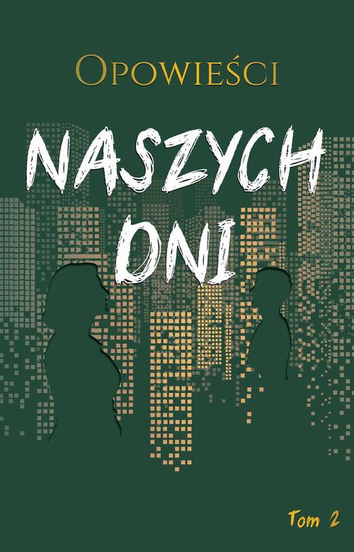 The cover of the book titled: Opowieści naszych dni Tom 2