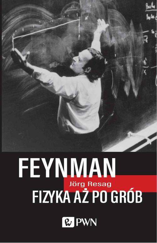 Okładka książki o tytule: Feynman. Fizyka aż po grób