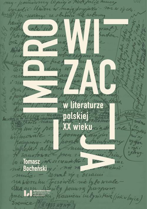 Okładka książki o tytule: Improwizacja w literaturze polskiej XX wieku