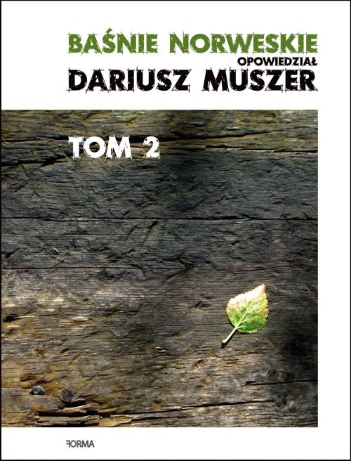Okładka książki o tytule: Baśnie norweskie. opowiedział Dariusz Muszer. tom 2