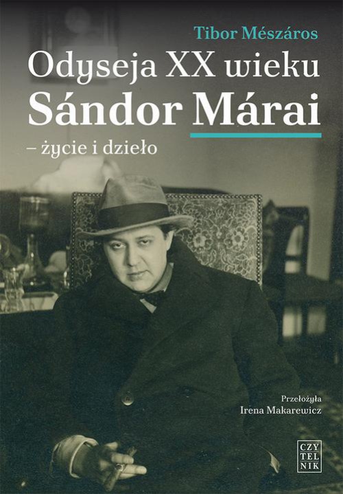 Okładka:Odyseja XX wieku. Sándor Márai - życie i dzieło 