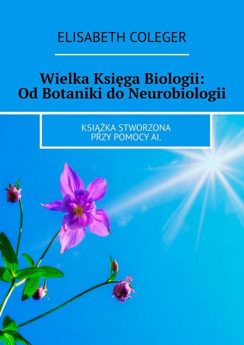 Okładka:Wielka Księga Biologii: Od Botaniki do Neurobiologii 