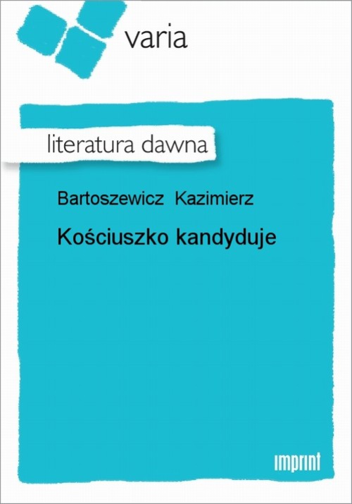 Okładka książki o tytule: Kościuszko kandyduje