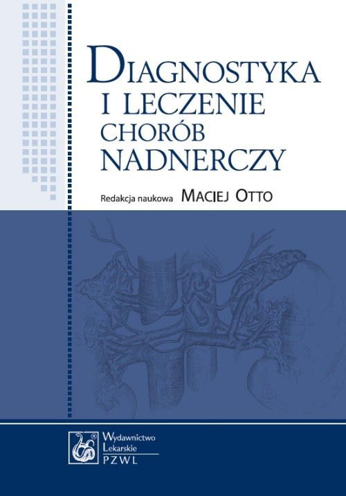 The cover of the book titled: Diagnostyka i leczenie chorób nadnerczy