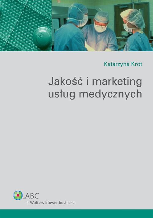 Обложка книги под заглавием:Jakość i marketing usług medycznych