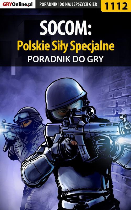 Okładka:SOCOM: Polskie Siły Specjalne - poradnik do gry 