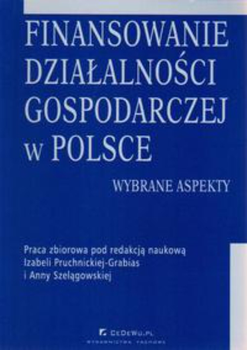 Okładka:Finansowanie działalności gospodarczej w Polsce. Wybrane aspekty 