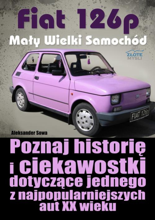 Okładka:Fiat 126p. Mały Wielki Samochód 