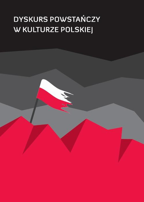 Обложка книги под заглавием:Dyskurs powstańczy w kulturze polskiej