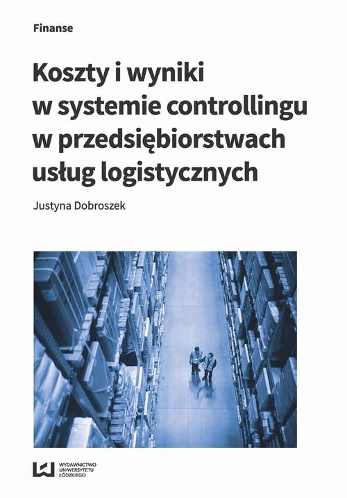 Okładka książki o tytule: Koszty i wyniki w systemie controllingu w przedsiębiorstwach usług logistycznych
