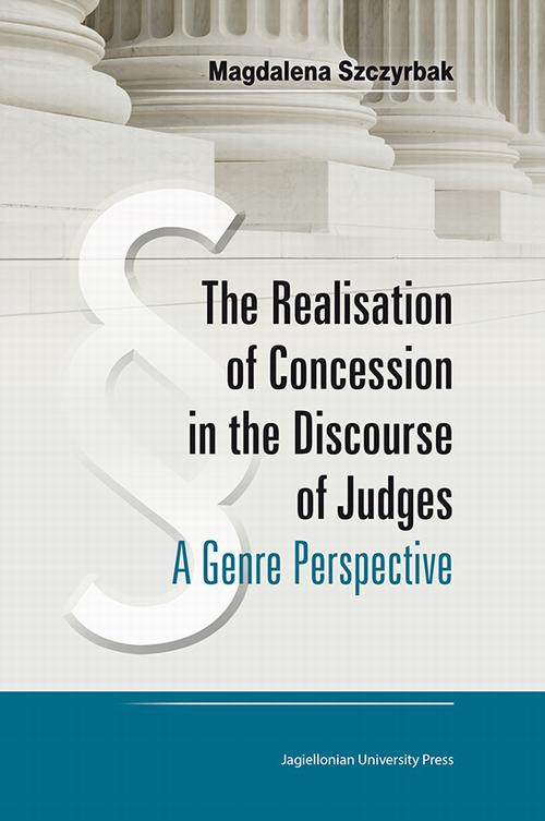 Okładka książki o tytule: The Realisation of Concession in the Discourse of Judges